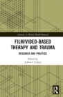Image for Film/video-based therapy and trauma  : research and practice