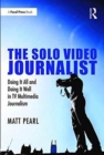 Image for The Solo Video Journalist