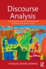 Image for Discourse analysis  : the questions discourse analysts ask and how they answer them