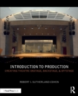 Image for Introduction to production  : creating theatre onstage, backstage, &amp; offstage