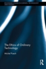 Image for The Ethics of Ordinary Technology