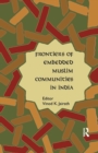 Image for Frontiers of Embedded Muslim Communities in India