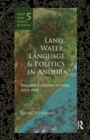 Image for Land, water, language and politics in Andhra  : regional evolution in India since 1850