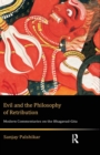 Image for Evil and the philosophy of retribution  : modern commentaries on the Bhagavad-Gita