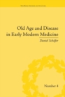 Image for Old age and disease in early modern medicine