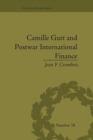 Image for Camille Gutt and Postwar International Finance