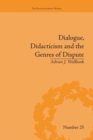 Image for Dialogue, Didacticism and the Genres of Dispute