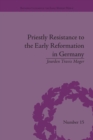 Image for Priestly resistance to the early Reformation in Germany