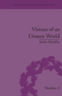 Image for Visions of an unseen world  : ghost beliefs and ghost stories in eighteenth-century England