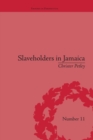 Image for Slaveholders in Jamaica  : colonial society and culture during the era of abolition