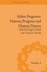 Image for Adam Ferguson: History, Progress and Human Nature