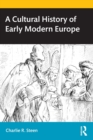 Image for A cultural history of early modern Europe