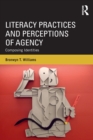 Image for Literacy practices and perceptions of agency  : composing identities