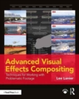 Image for Advanced visual effects compositing  : techniques for working with problematic footage