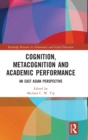 Image for Cognition, Metacognition and Academic Performance