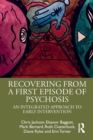 Image for Recovering from a first episode of psychosis  : an integrated approach to early intervention