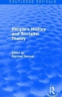 Image for People&#39;s History and Socialist Theory (Routledge Revivals)