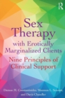 Image for Sex therapy with erotically marginalized clients  : nine principles of clinical support