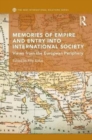 Image for Memories of empire and entry into international society  : views from the European periphery