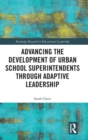 Image for Advancing the Development of Urban School Superintendents through Adaptive Leadership