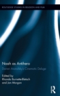 Image for Noah as antihero  : Darren Aronofsky&#39;s cinematic deluge