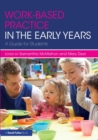 Image for Work-based practice in the early years  : a guide for students