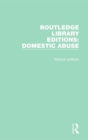 Image for Routledge Library Editions: Domestic Abuse