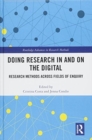 Image for Doing research in and on the digital  : research methods across fields of enquiry