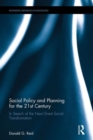 Image for Social policy and planning for the 21st century  : in search of the next great social transformation