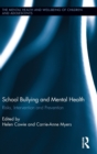 Image for School bullying and mental health  : risks, intervention and prevention