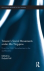 Image for Taiwan&#39;s Social Movements under Ma Ying-jeou