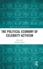 Image for The Political Economy of Celebrity Activism