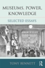 Image for Museums, power, knowledge  : selected essays