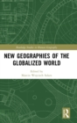 Image for New Geographies of the Globalized World