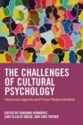 Image for The challenges of cultural psychology  : historical legacies and future responsibilities