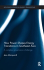Image for How Power Shapes Energy Transitions in Southeast Asia