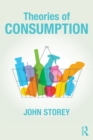 Image for Theories of Consumption