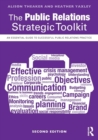 Image for The public relations strategic toolkit  : an essential guide to successful public relations practice