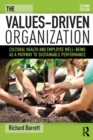 Image for The values-driven organization  : cultural health and employee well-being as a pathway to sustainable performance