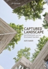 Image for Captured landscape  : architecture and the enclosed garden