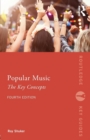 Image for Popular music  : the key concepts