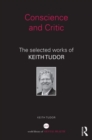Image for Conscience and critic  : the selected works of Keith Tudor