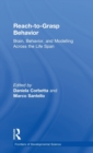Image for Reach-to-grasp behavior  : brain, behavior, and modelling across the life span