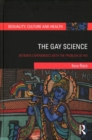 Image for Gay science  : intimate experiments with the problem of HIV