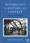 Image for Psychology in historical context  : theories and debates
