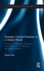 Image for Domestic counter-terrorism in a global world  : post-9/11 institutional structures and cultures in Canada and the United Kingdom