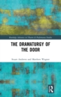Image for The Dramaturgy of the Door