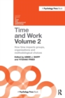Image for Time and workVolume 2,: How time impacts groups, organizations and methodological choices