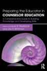 Image for Preparing the educator in counselor education  : a comprehensive guide to building knowledge and developing skills