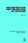 Image for Deconstruction and the Politics of Criticism
